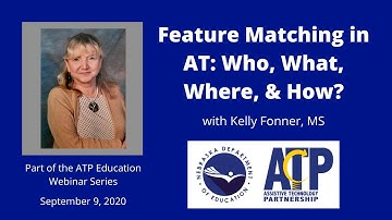 Feature Matching in AT: Who, What, Where, & How? with Kelly Fonner