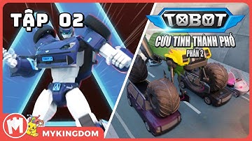 TOBOT CỨU TINH THÀNH PHỐ 2 - Tập 02: Tai Nạn Liên Hoàn - TOBOT TIẾNG VIỆT MỚI NHẤT 2025