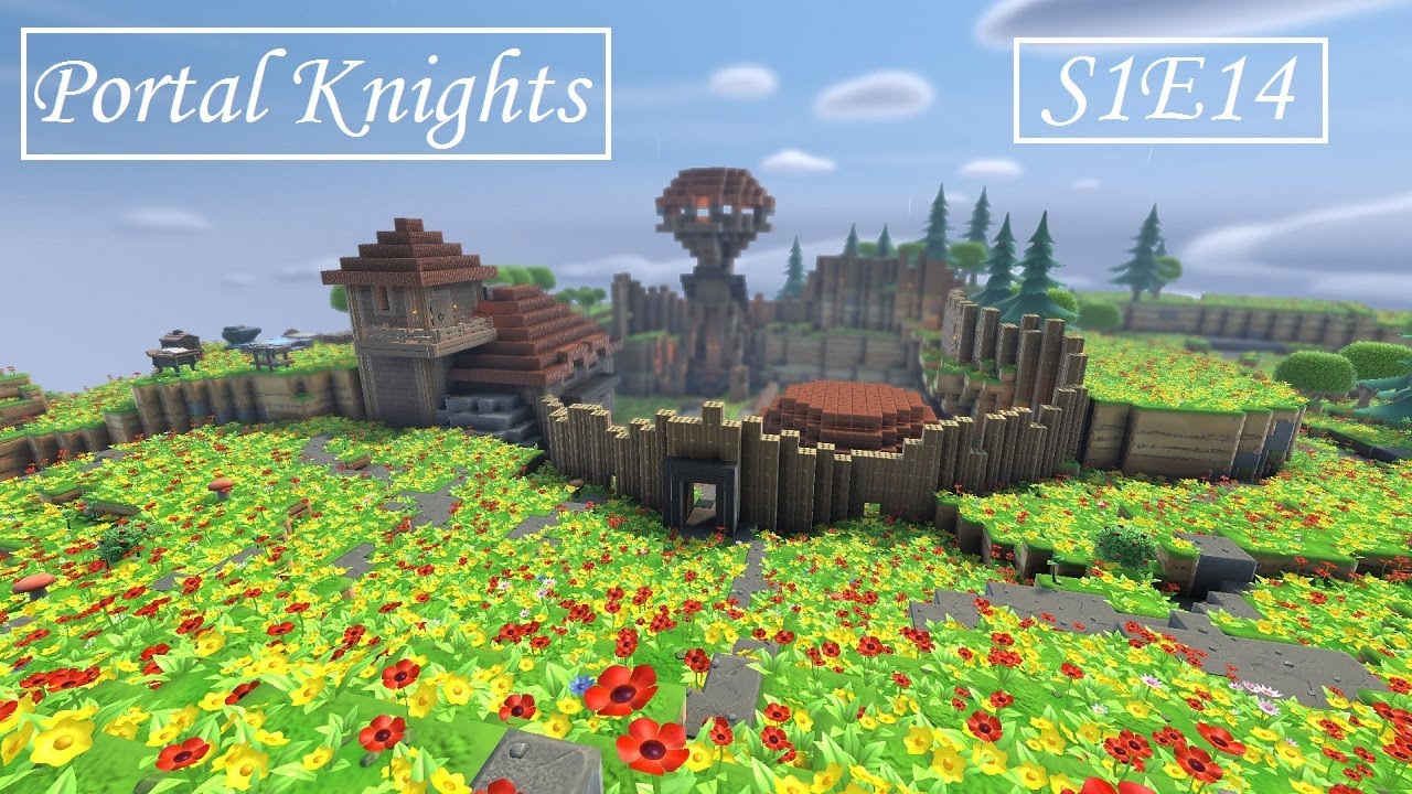 Epic Building! - Let's Play Portal Knights 1.0 | E14