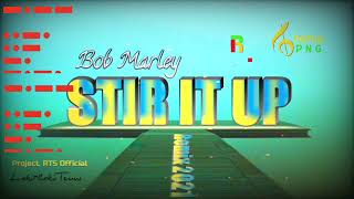 Stir It Up Bob Marley I Remix RTS Official