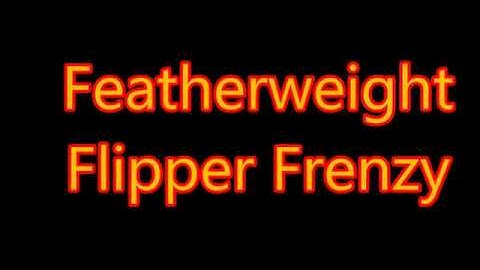 Robot Arena 2 - Which is the best...... FEATHERWEIGHT FLIPPER