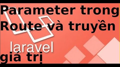 Laravel cơ bản - P2.11 - Truyền tham số mặc định qua route trong laravel