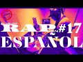 Rap en tú Idioma Vol. 17 Makiza, N.Hardem, Rapper School, Rxnde, Eptos Uno, Soukin, SD Kong + mas