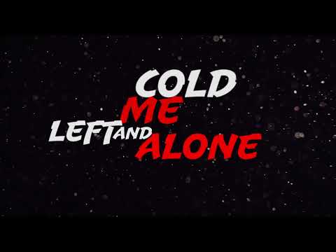 Koe Wetzel Cold And Alone (lyrics)