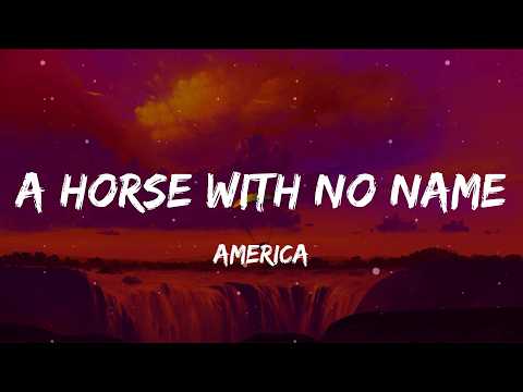 America - A Horse with No Name (Lyrics)