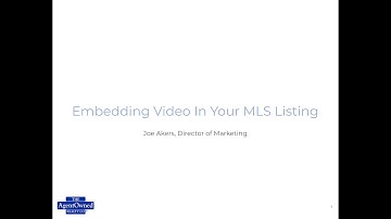 AO Training: Embedding A Video In An MLS Listing