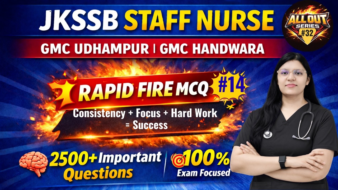 JKSSB Staff Nurse Class-14 2026 | Rapid Fire MCQs 🚀 | GMC Udhampur & Handwara | ALL OUT #32