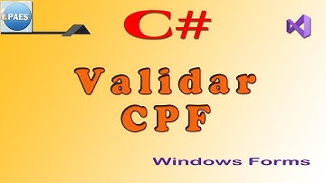 C#, validar CPF. C Sharp Windows Forms Visual Studio 2019