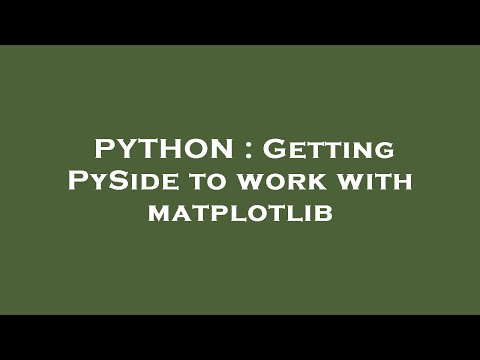 PYTHON : Getting PySide to work with matplotlib