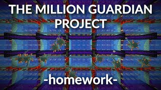 The Million Guardian Project. Homework. Minecraft Survival 1.12