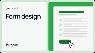 Form design: Getting started with Bubble (Lesson 2.3)