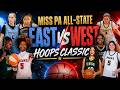2026 Miss PA Girls "All State" EAST vs WEST Hoops Classic (4/25/26)