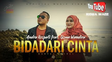 BIDADARI CINTA// version slow rock Andra respati feat Gisma wandira