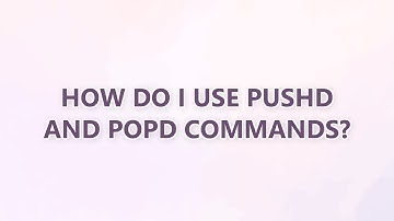 How do I use pushd and popd commands? (3 SOLUTIONS!!)
