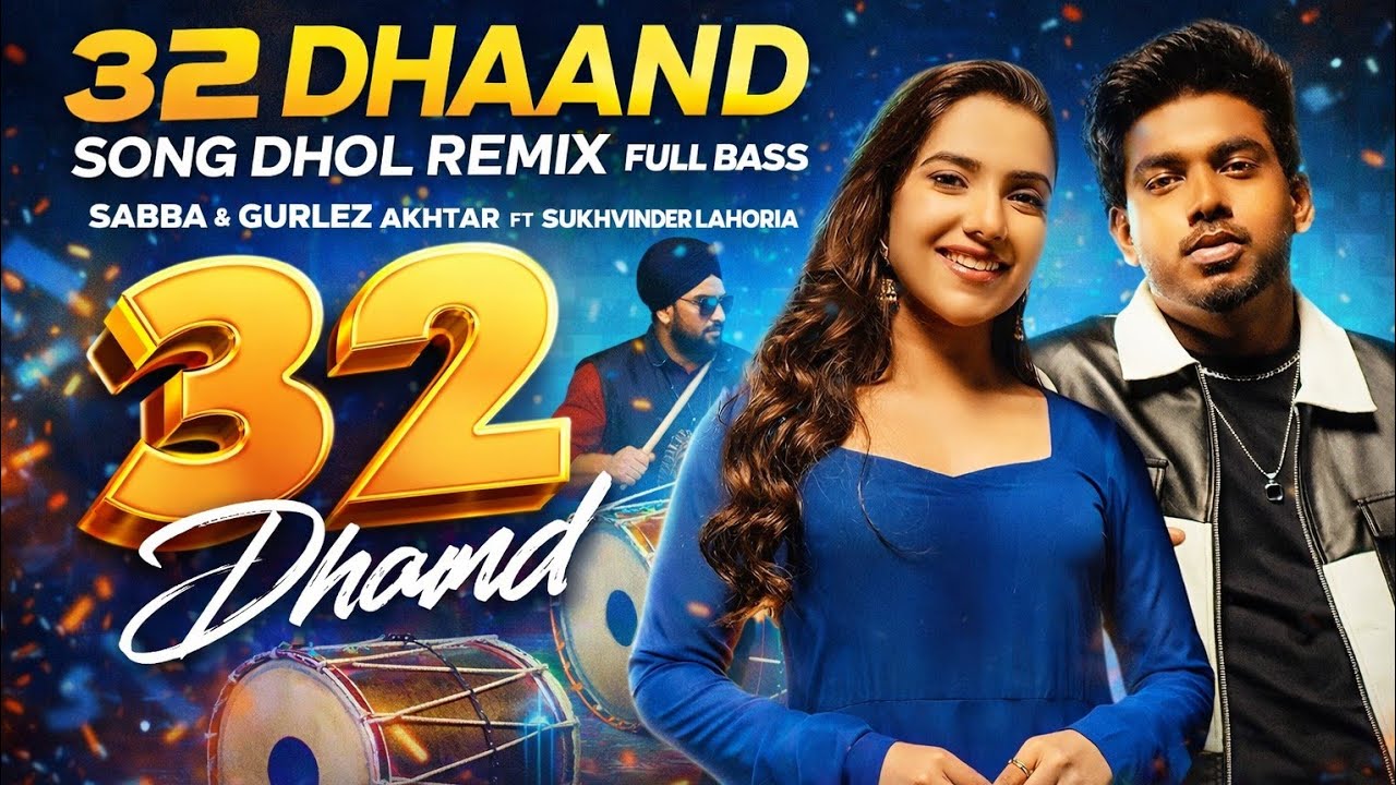 32 DHAND HOL REMIX SABBA & GURLEZ AKHTAR FT SUKHVINDER PRODUCTION
