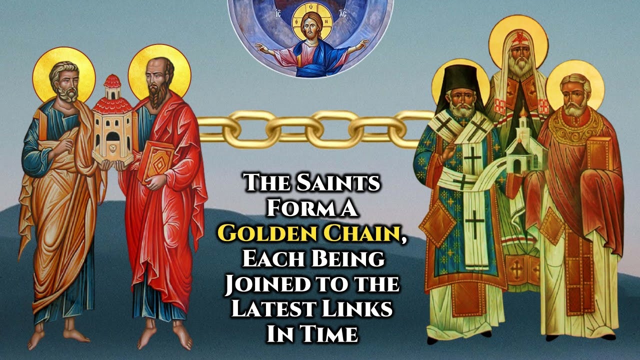The Saints of Each Generation Form a Kind of Golden Chain St. Symeon the New Theologian
