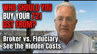 Who Should You Buy Your 721 DST From (Broker vs. Fiduciary)