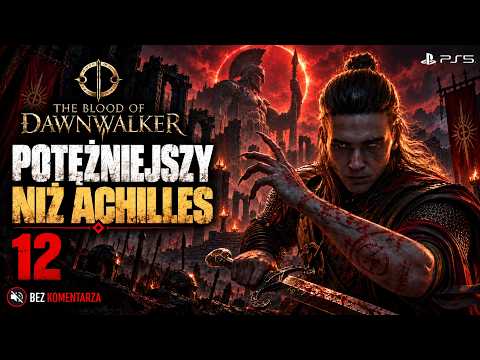 The Blood of Dawnwalker - Potężniejszy niż Achilles - Rozdział 12 - Gameplay PL Bez Komentarza