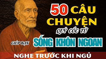 50 Câu Chuyện Quỷ Cốc Tử Giúp Bạn Sống Khôn | Câu Chuyện Cổ Nhân