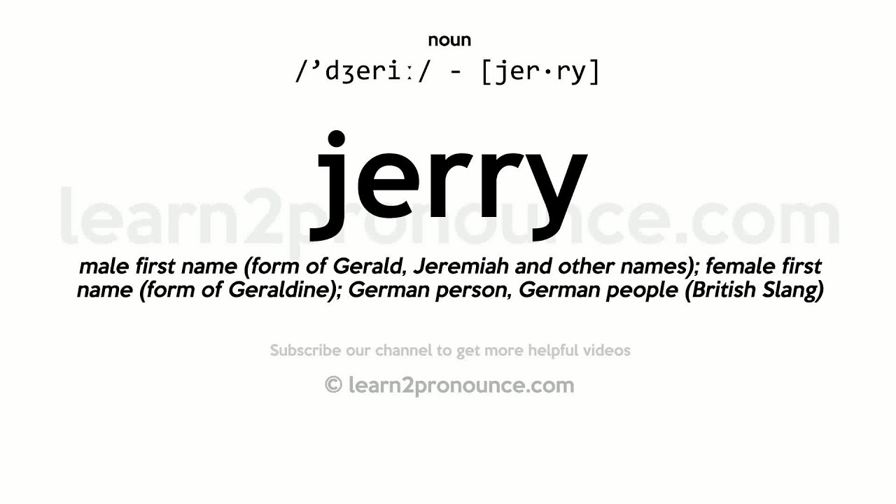 Pronunciation of Jerry Definition of Jerry YouTube