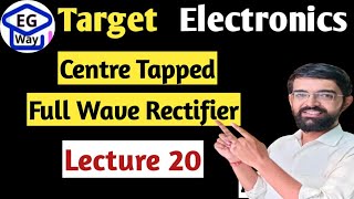L1.20 Full wave Centre tapped rectifier| Fundamentals of electronics engg. | Unit 1st | by Lalit sir