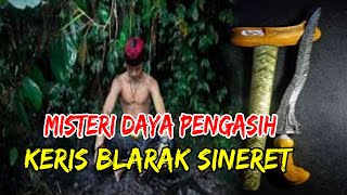 CERITA MISTERI KISAH NYATA : MISTERI DAYA PENGASIH KERIS BLARAK SINERET