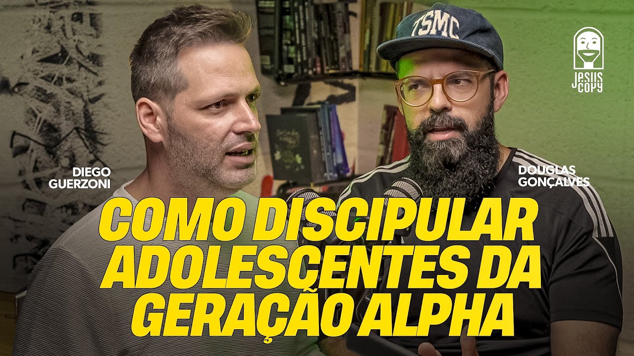 O EVANGELHO SEM FILTRO PARA A GERAÇÃO ALPHA - Podcast Copiando Jesus