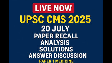 LIVE NOW UPSC CMS 2025 20 July Paper recall Analysis  Solutions Answer Discussion paper 1 medicine