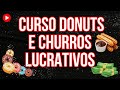 Curso Donuts e Churros Lucrativos — Faça &amp; Venda! 🍩🔥