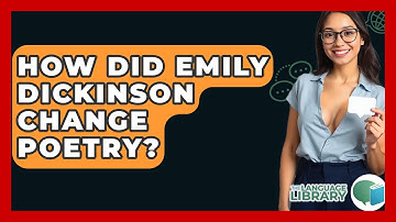 How Did Emily Dickinson Change Poetry? - The Language Library