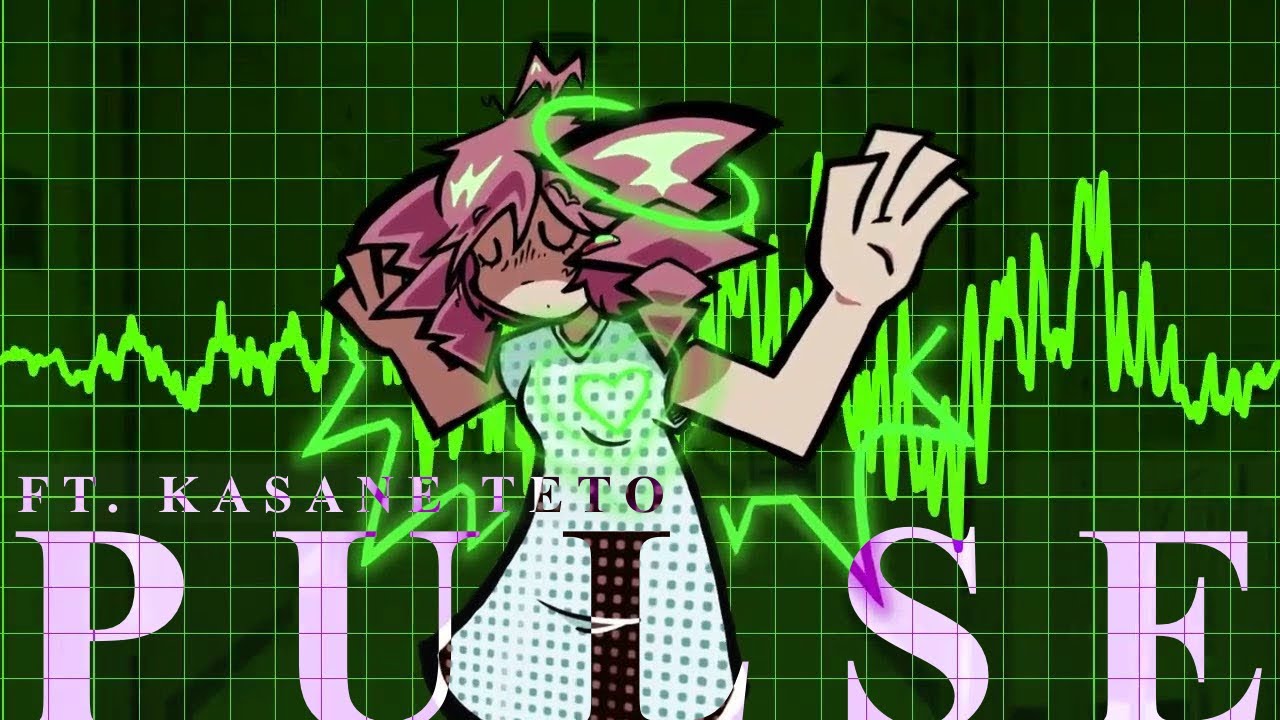 [🎵] PULSE, ft. KASANE TETO SV1