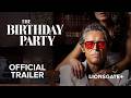 The Birthday Party | Stream Only on Lionsgate+