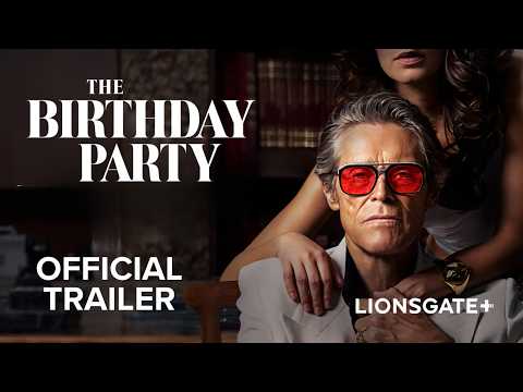 The Birthday Party | Stream Only on Lionsgate+