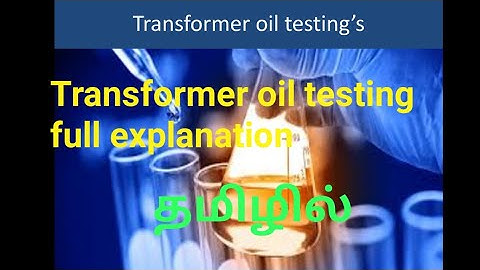 (Tamil) Transformer oil testing full explanation in Tamil