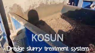 KOSUN Dredge Slurry Dewatering System & River Dredging  slurry separation Plant Case in China