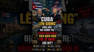 Tin quân sự quốc tế | CUBA “LÊN GIỌNG” GIỮA BÃO ĐỊA CHÍNH TRỊ: HAVANA ĐANG CHUẨN BỊ CHO KỊCH BẢN TỒI
