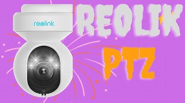 Reolink E1 Review