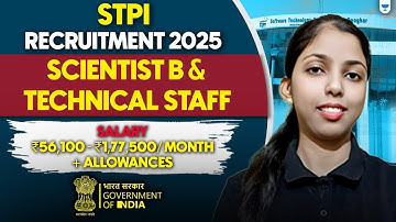 STPI Recruitment 2025 🔥 Scientist B & Technical Staff | Salary ₹1,77,500 | Govt Job Notification Out