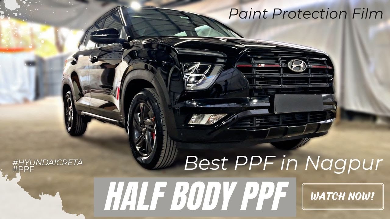 Half Body PPF on Hyundai Creta PPF In Nagpur Sunkool Paint