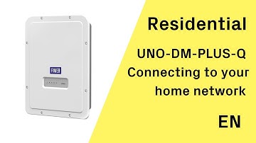 FIMER - UNO-DM-PLUS-Q Web UI - Connecting the inverter to the home network - EN