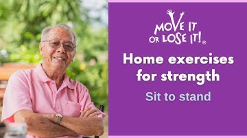 Move it or Lose it! Sit to stand exercise