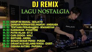 DJ REMIX LAGU NOSTALGIA TERBAIK 🎧 Goliath, Angkasa, Wali, ST12, Papinka & Exist | Juana_music