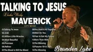 Jireh, Same God, Talking To Jesus ✝️Elevation Worship & Maverick City_ 🎤Chandler Moore, Brandon Lak