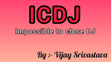 Impossible to close DJ