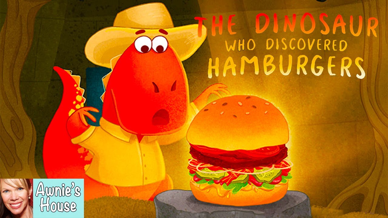  Kids Book Read Aloud THE DINOSAUR WHO DISCOVERED HAMBURGERS YouTube