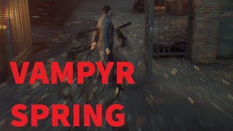 Vampyr - Spring Skill