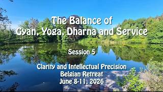 Clarity and Intellectual Precision, Session 5