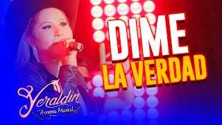 Agrupacion Yeraldin - Dime La Verdad