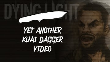 Yet another kuai dagger video
