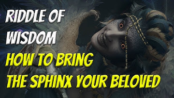 Riddle of Madness Solution - How to bring your most beloved to the Sphinx | Dragon